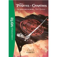 Pirates Des Caraïbes - L'épée de Cortés Tome 4 : Pirates des Caraïbes, les aventures du jeune Jack Sparrow 04 - L'épée de Cortés