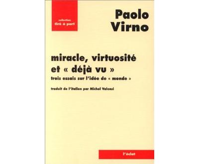 Miracle, virtuosite et deja vu - Paolo Virno - broché