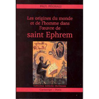 Les origines du monde et de l'homme dans l'oeuvre de saint Ephrem
