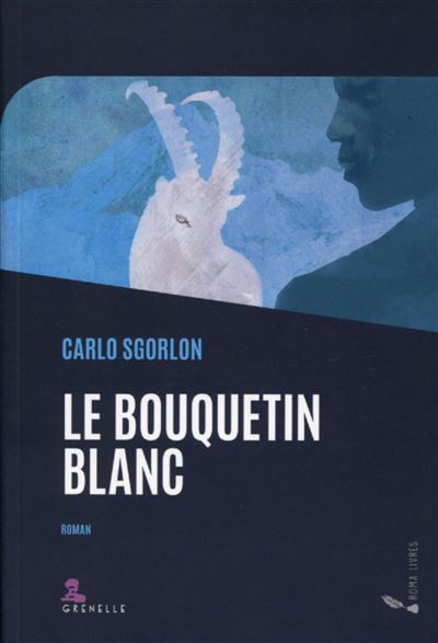 Le bouquetin blanc - Carlo Sgorlon - broché