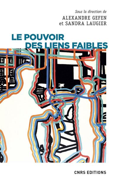 Le pouvoir des liens faibles - Alexandre Gefen - broché