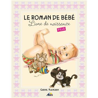 Le Roman De Bebe Fille Cartonne Collectif Achat Livre Fnac