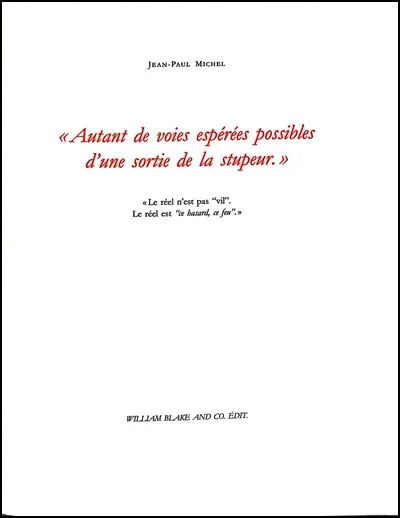 Autant de voies espérées possibles d'une sortie de la stupeur