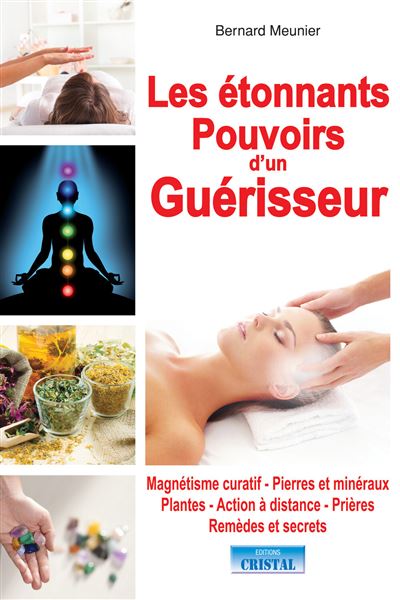 Les étonnants pouvoirs d'un guérisseur