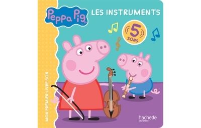Peppa Pig - Livre son - Les instruments