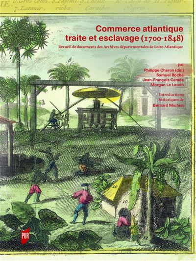 Commerce Atlantique, Traite et esclavage 1700-1848