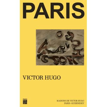 Paris de victor hugo (Le)