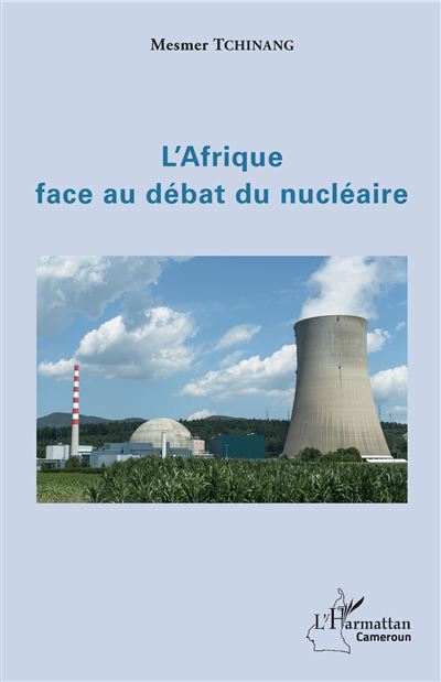 L'Afrique face au débat du nucléaire - Mesmer Tchinang - broché