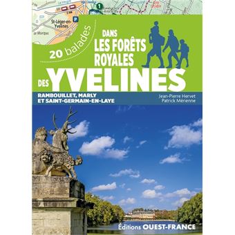 Dans les forêts royales des Yvelines - Rambouillet, Marly et Saint-Ger