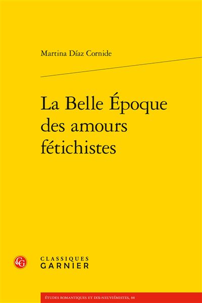 La belle-époque des amours fétichistes