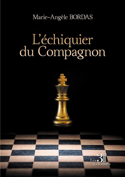 L'échiquier du Compagnon - Marie-Angèle Bordas - broché