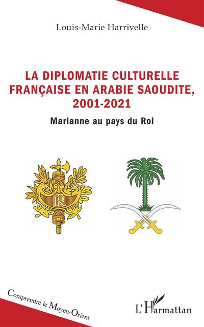 La diplomatie culturelle française en Arabie Saoudite, 2001-2021