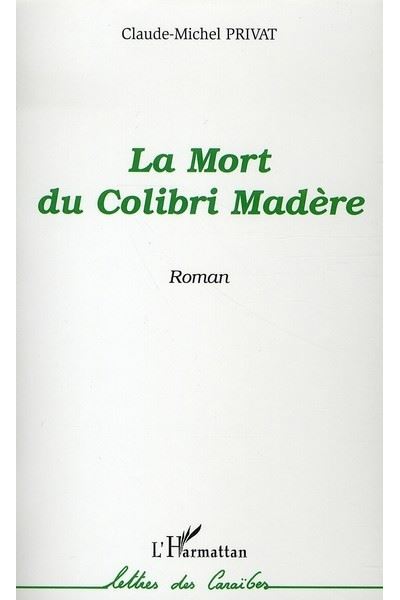 La mort du colibri Madère