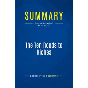 Summary: The Ten Roads to Riches