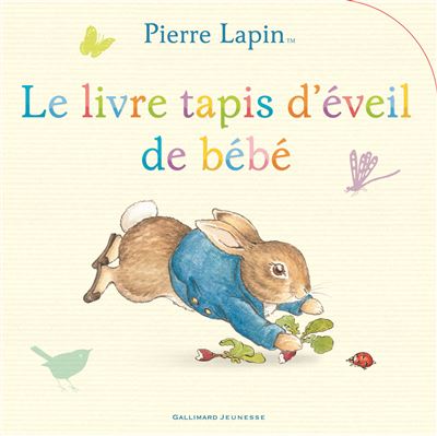 Pierre Lapin Pierre Lapin Le Livre Tapis D Eveil De Bebe Beatrix Potter Cartonne Achat Livre Fnac