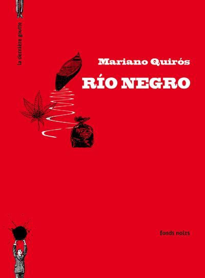 Rio negro - La Derniere Goutte