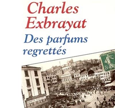 Des parfums regrettés - Charles Exbrayat - broché