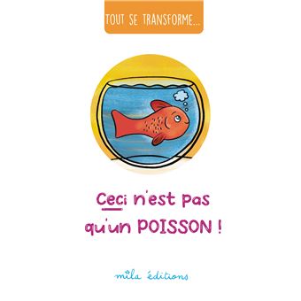 Tout se transforme... Ceci n'est pas qu'un poisson !