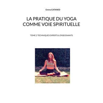 La pratique du yoga comme voie spirituelle