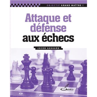 Attaque et défense aux échecs