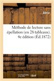 Méthode de lecture sans épellation (en 28 tableaux) 4e édition