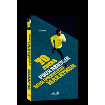 70 jours pour réussir son (premier) marathon