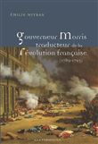 Gouverneur Morris traducteur de la Révolution française (1789-1793)