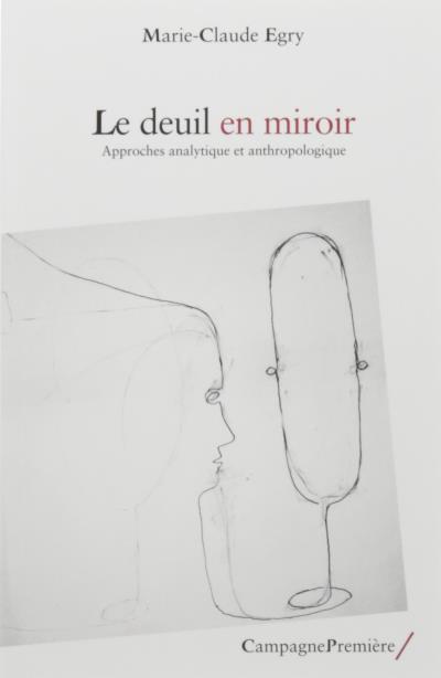 Le deuil en miroirs - Marie-Claude Egry - broché