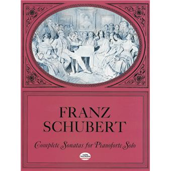 Complete sonatas for piano - broché - Franz Schubert - Achat Livre | fnac