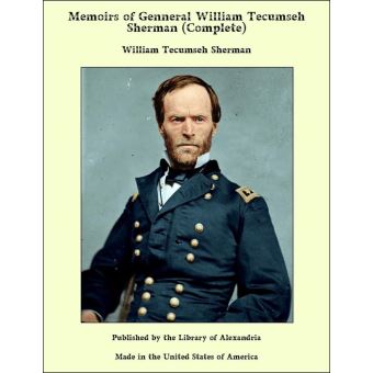 tecumseh sherman william memoirs complete general fnac rsum accessoires inclus produits dtails garanties