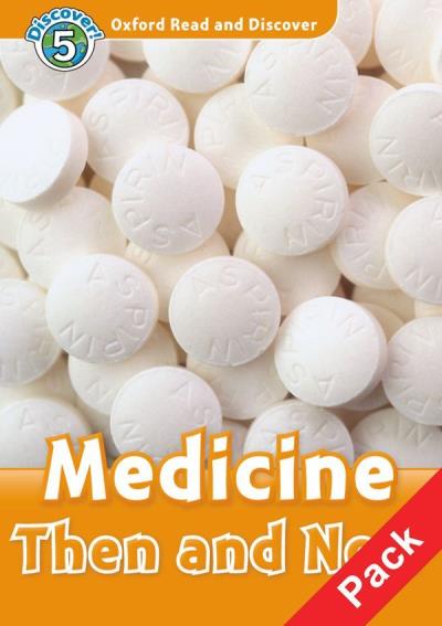Oxford read and discover, level 5 : medicine then and now