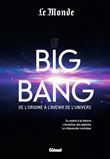 Le Big Bang de l'origine à l'avenir de l'univers
