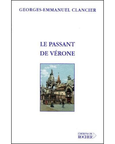 Le passant de Vérone - Georges-Emmanuel Clancier - broché