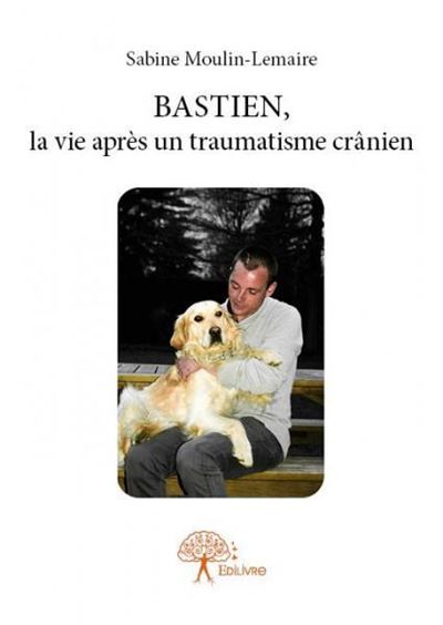 Bastien, la vie apres un traumatisme cranien