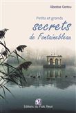 Petits et grands secrets de Fontainebleau