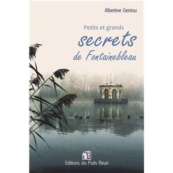 Petits et grands secrets de Fontainebleau