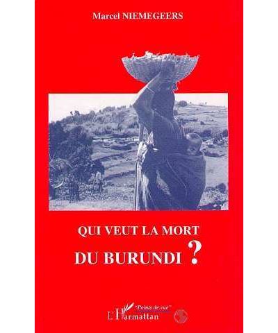 Qui veut la mort du burundi