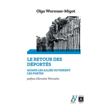 Le Retour des déportés : quand les alliés ouvrirent les portes