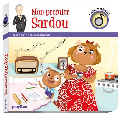 Livre musical - Mon premier Sardou - Mélanie Grandgirard - cartonné