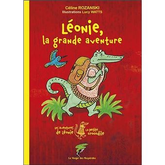 Léonie, la grande aventure - Les aventures de Léonie la petite crocodile