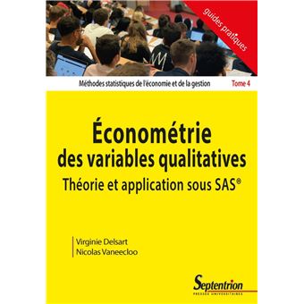 Économétrie des variables qualitatives. Théorie et application sous SAS®