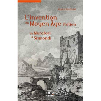 L'invention du Moyen Âge italien