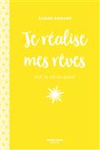Je réalisé mes rêves !