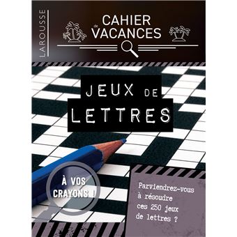 Cahier de vacances Larousse (adultes) spécial JEUX DE LETTRES
