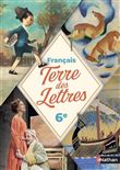 Terre des Lettres Français 6e - Manuel - 2025