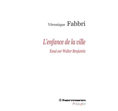 L'Enfance de la ville - Véronique Fabbri - broché