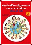 Guide d'enseignement moral et civique Max et Lili - Cycle 3