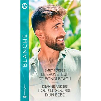 Le Sauveteur De Bondi Beach Pour Le Sourire D Un Bebe Poche Emily Forbes Deanne Anders Achat Livre Ou Ebook Fnac