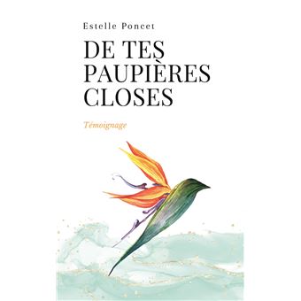 De tes paupières closes