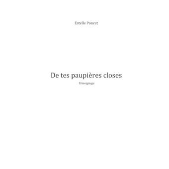 De tes paupières closes